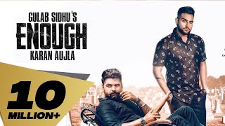 Enough (Full Video) Gulab Sidhu | Feat: Karan Aujla | Dev (Next Level) | Khan Bhaini | Punjabi song
