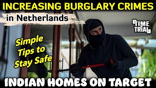 STAY ALERT INDIANS | INCREASING BURGLARY IN NETHERLANDS | TIPS TO STAY SAFE [English Captions]