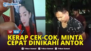 🔴Kerap Cek-cok! Uswatun Ajukan Syarat Berat Jika Dinikahi Antok, Tersangka Harus Ceraikan Istri Sah