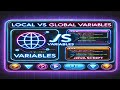 Local vs Global Variables in JavaScript  Explained with Examples!@programmingwithmosh