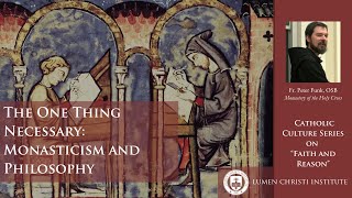 The One Thing Necessary: Monasticism and Philosophy with Prior Peter Funk