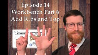 Episode 14 - Workbench Part 6 - Add Ribs and Top