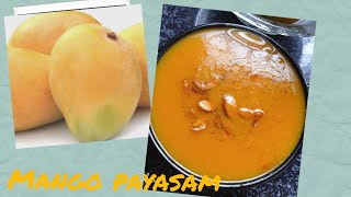 Mango Payasam/മാമ്പഴ പായസം /Recipe in Malayalm