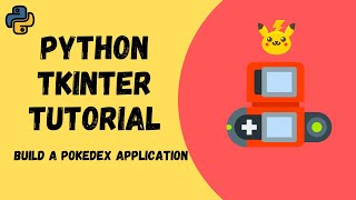 Python GUI With Tkinter Tutorial | Make A Pokedex GUI Application