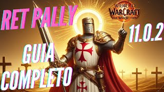 GUIA COMPLETO DE PALADINO RETRIBUIÇÃO -  WAR WITHIN S1 - (Paladin Retribution Guide S1 TWW) - PT/BR