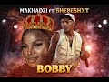 Makhadzi Ent - Bobby ( official audio) ft Shebeshxt 