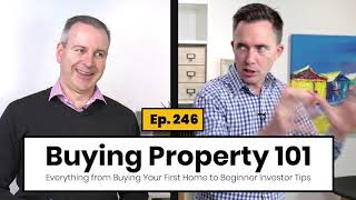 Ep. 246 | Real Estate 101: Everything from Buying Your First Home to Beginner Investor Tips