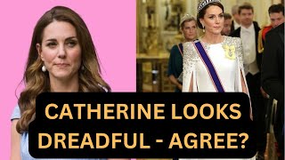 CATHERINE LOOKS DREADFUL - LATEST NEWS #PRINCESSOFWALES #royal #news