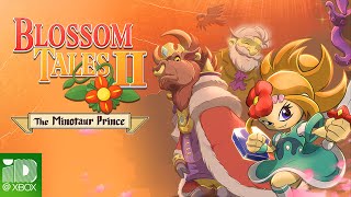 Blossom Tales II: The Minotaur Prince - Launch Trailer | Xbox One \u0026 Xbox Series X|S