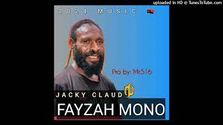 FAYZHA MONO (2024) - JACKY CLAUD (Prod. By STAN JAY @ 516 production) #UGLEE_BEE