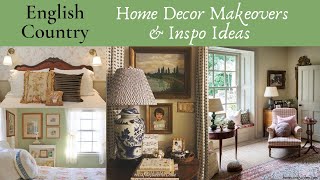 Home Decorating Makeovers & Decorating Ideas 2023 ~ English Country Cottage Style