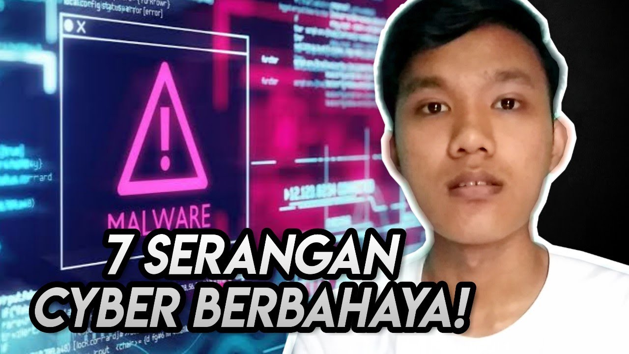 7 JENIS SERANGAN CYBER PALING BERBAHAYA - YouTube