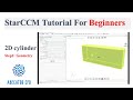 StarCCM Tutorial - Flow Around a Cylinder - Part 1 (Geometry) (Tutorial for CFD  beginners Level 1)