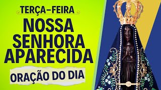 24/12 Oração do Dia à Nossa Senhora Aparecida | Terça-feira