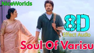 Soul Of Varisu 8D - Varisu (Tamil) | Thalapathy Vijay | Rashmika | Vamshi Paidipally | Thaman S