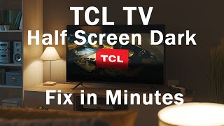 TCL TV Half Screen Darker Problem: Try THIS...