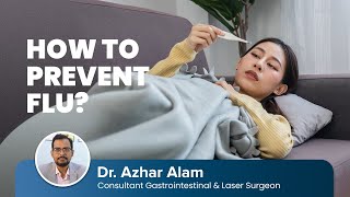 How to Prevent and Stay Safe from Flu? | Dr Azhar Alam