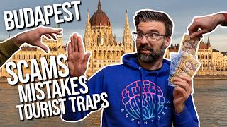 15 Tourist Scams, Mistakes & Traps to Avoid in Budapest | Hungary Local Travel Guide