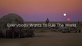 Star Wars || Everybody Wants To Rule The World