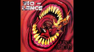 1988 - VIO-LENCE - Eternal Nightmare   (Full Album)