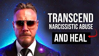 What Does it Take to Heal from Narcissistic Abuse