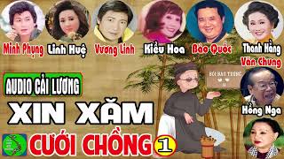 Cải Lương Xin xăm cưới chống (hay gánh cải trạng nguyên); Hài hước rất hay