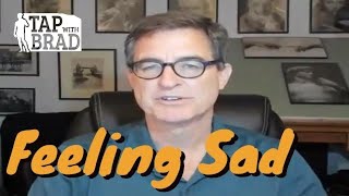 Feeling Sad - Tapping with Brad Yates