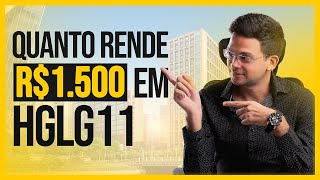 QUANTO RENDE R$ 1500 NO FUNDO IMOBILIÁRIO HGLG11