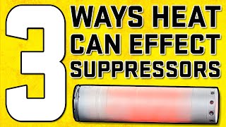 Suppressors 101 - 3 Ways Heat Effects Titanium and Inconel Suppressors