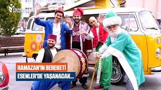 ESENLER RAMAZAN’A HAZIR