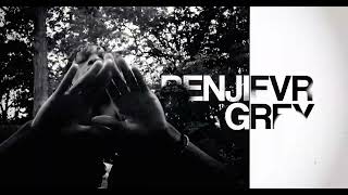 Benjifvr - Grey (Official Music Video)