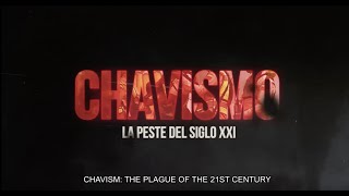 [ENGLISH] | Chavismo: The Plague of the 21st Century  [HD]