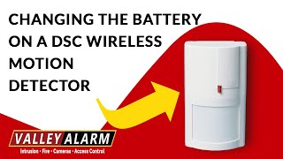 DSC WS4904: Easy Simple DSC Wireless Motion Detector Battery Replacement | Valley Alarm