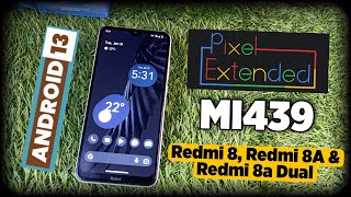 Pixel Extended 5.4 Redmi 8 Series (mi439)(Olivewood) Android 13 Custom Rom Review \u0026 installation