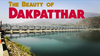 Visit To Beautiful DAKPATHAR | Dakpathar Barrage | Hathini Kund Barrage | Uttarakhand