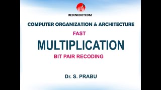 FAST MULTIPLICATION - BIT PAIR RECODING