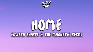 Edward Sharpe And The Magnetic Zeros - Home Lyrics