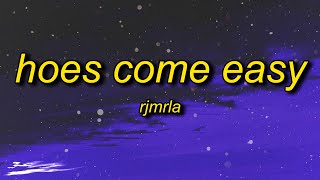 RJmrLA - Hoes Come Easy (Lyrics) | i give no fs hoes come easy