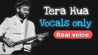 Arijit Singh: Tera Hua (Lyrics) Vocals only | Without music | Jyotica Tangri | Himesh Reshammiya