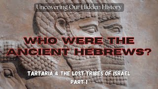 Hebrew Israelites In Tartaria and America - Part 1