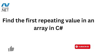 Find the first repeating value in an array in C#