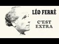 Léo Ferré – C’est extra (Audio Officiel)