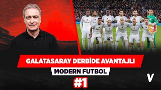 Galatasaray psikolojik olarak Beşiktaş’ın önünde | Önder Özen | Modern Futbol #1