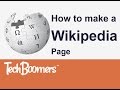 How to Make a Wikipedia Page How to Make a Wikipedia Page