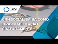 CNH Social: saiba como tirar a carteira de motorista sem pagar nada