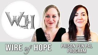 Introduction to Wire of Hope's Prison Pen Pal Program + Meet the Founders!