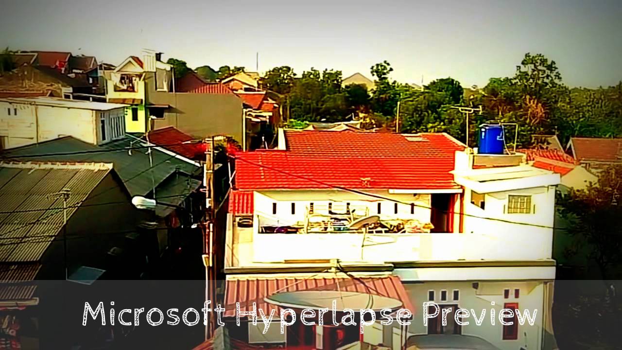Microsoft Hyperlapse Preview Youtube