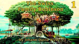 The Swiss Family Robinson [Full Audiobook] by Johann David Wyss