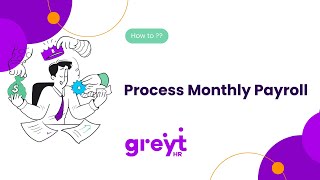 Process Monthly Payroll on greytHR