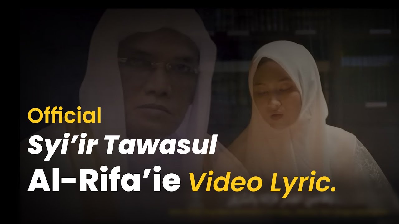 Al Rifa Ie Satu Voice Syi Ir Tawasul Al Rifa Ie Official Mv Chords